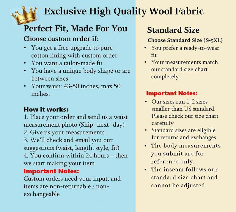 May include: An informational graphic with a gold crown icon featuring text about Exclusive High Quality Wool Fabric, custom order options, waist measurements up to 50 inches, and standard sizing from S-5XL with notes on fit and returns.