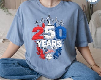 250 Years 1776-2026 Shirt, USA 250th Semiquincentennial Comfort Colors® Tee, America 250th Anniversary Top, 4th of July Patriotic Gift