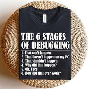 T-shirt 6 stadia van foutopsporing, grappig shirt programmeur, cadeau software-ingenieur, T-shirt codering debuggen, shirt computerwetenschappen