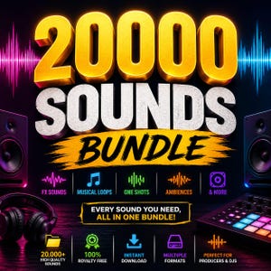 May include: A promotional image for a sound bundle, featuring the text "20000 SOUNDS BUNDLE" in large, gold and white letters. The image includes icons for FX sounds, musical loops, and more, with the tagline "EVERY SOUND YOU NEED, ALL IN ONE BUNDLE!"