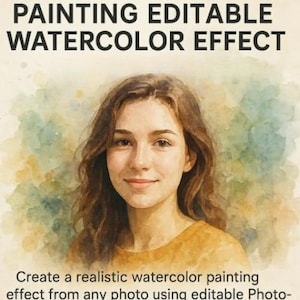 May include: A digital watercolor portrait of a person with long brown hair and a yellow top. The image has text at the top that reads "PAINTING EDITABLE WATERCOLOR EFFECT" and text at the bottom that reads "Create a realistic watercolor painting effect from any photo using editable Photo-".