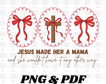 Jesus Made Mama PNG, Christian Faith Design (PNG & PDF)