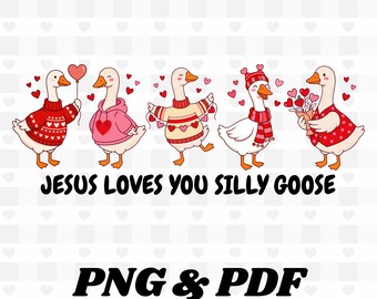 Jesus Loves You Silly Goose PNG, Christian Valentine's Day Design (Digital Download)