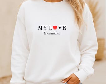 Personalized sweatshirt for couples with names, My Love Shirt, unisex pullover for couples, Valentine's Day gift, partner look for anniversary