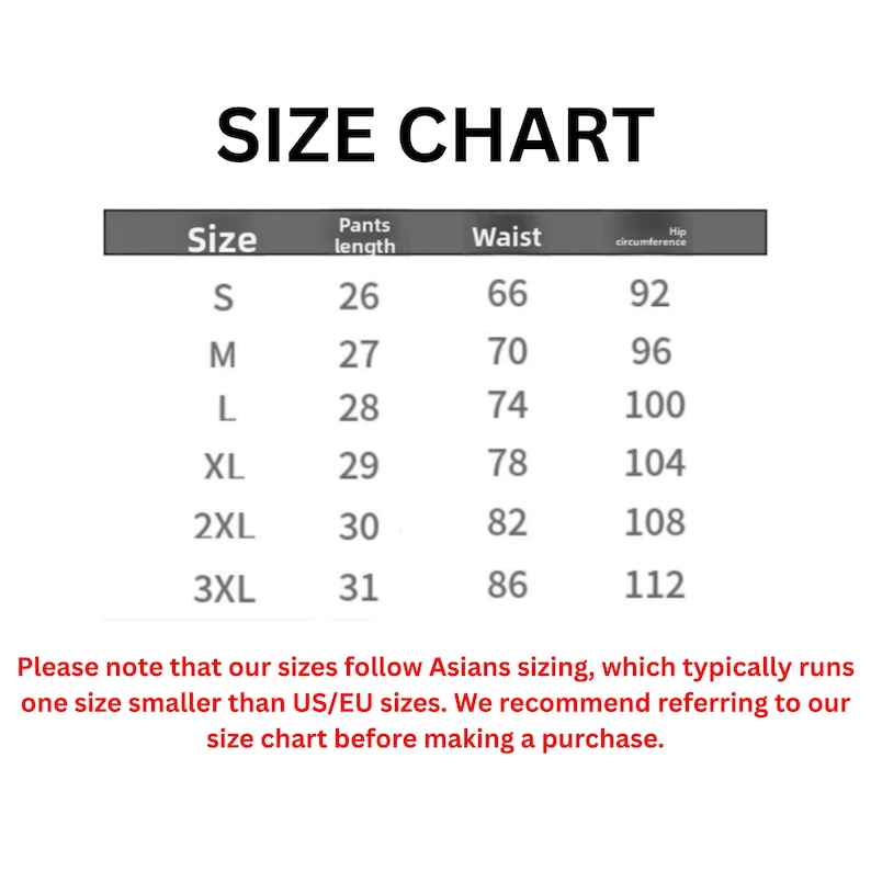 May include: A size chart with the title "SIZE CHART" in bold black text. The chart lists sizes S to 3XL, with corresponding measurements for pants length in inches, waist in centimeters, and hip circumference in centimeters. A note advises customers to consult the chart.