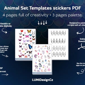 May include: A digital PDF with animal-themed nail art templates. The design includes butterfly and unicorn stickers, nail art palettes, and nail art trainer. The text says "Animal Set Templates stickers PDF" and "4 pages full of creativity + 3 pages palette."