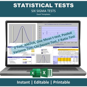 May include: A laptop displaying statistical tests, including Z-test, ANOVA, and Chi-Square test, with graphs and data tables. The screen shows "Statistical Tests" and "Six Sigma Tests" with Excel templates. The bottom banner reads "Instant | Editable | Printable."