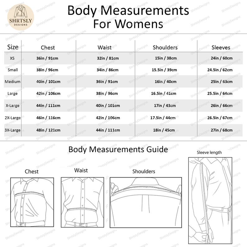 May include: A white chart titled "Body Measurements For Womens" with size, chest, waist, shoulders, and sleeves measurements in inches and centimeters. Diagrams illustrate how to measure chest, waist, shoulders, and sleeve length.