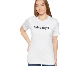 Shine Bright T-Shirt | Minimal Script Typografie Tee