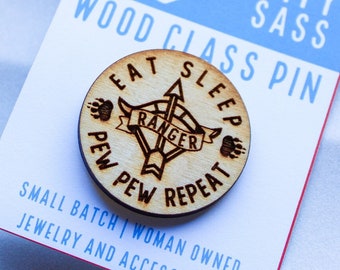Ranger Class Pin | Eat Sleep Pew Pew Repeat | Wood Pin for RPG Lovers | Funny Pathfinder, D&D, GURPS accessories | Dungeons and Dragons