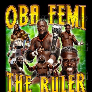 Puede incluir: Un diseño gráfico digital que presenta varias imágenes del luchador Oba Femi, con el texto OBA FEMI en la parte superior y THE RULER en la parte inferior en letras amarillas. El fondo muestra efectos de rayos verdes y el texto 2 PNG FILE.