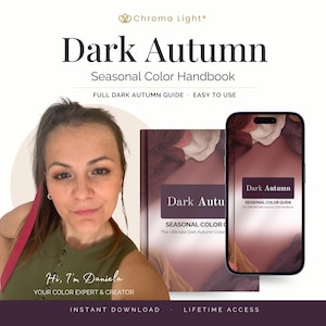 Może przedstawiać: Obraz przedstawia kobietę i podręcznik zatytułowany "Dark Autumn: Seasonal Color Handbook". Podręcznik i telefon wyświetlają ten sam tytuł. Tekst brzmi "Full Dark Autumn Guide - Easy to Use" oraz "Instant Download - Lifetime Access".