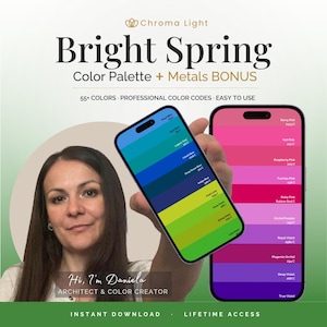 May include: A digital color palette guide titled Bright Spring Color Palette + Metals BONUS, featuring two smartphones displaying color swatches in shades of blue, green, pink, and violet with professional color codes for instant download.