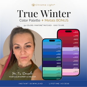 May include: A digital color palette for True Winter, featuring over 55 colors, with a bonus of metal shades. The image includes a woman and two smartphones displaying color swatches. Text on the image reads "Color Palette + Metals BONUS".