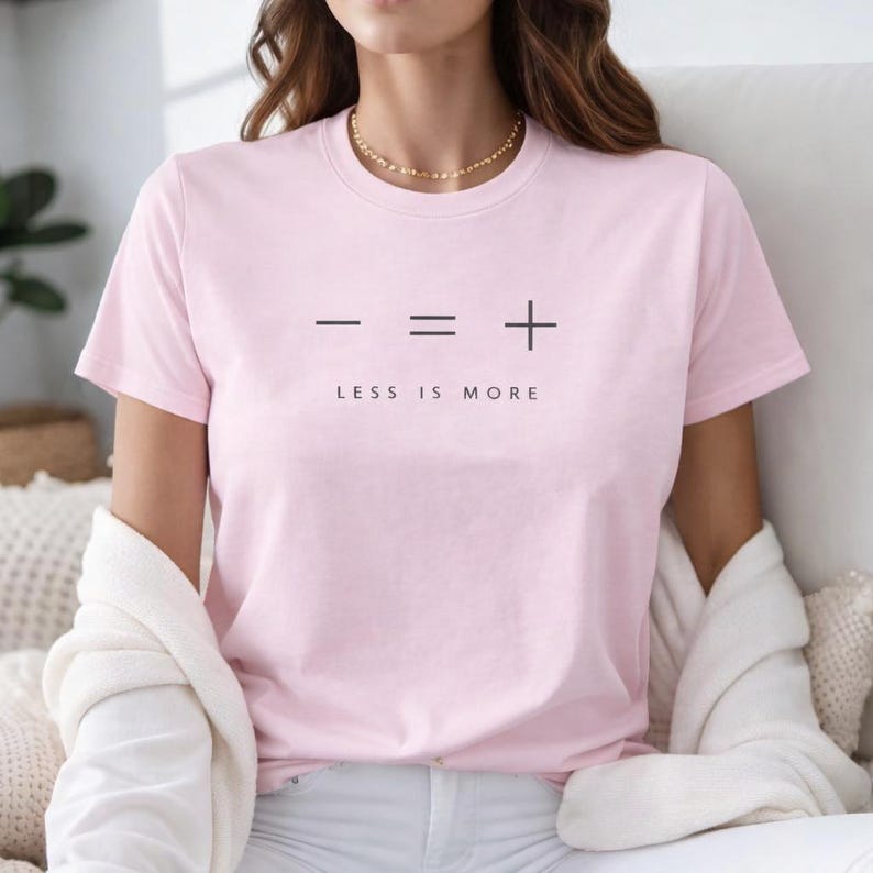 Minimalist Graphic Tee, Less is More Quote Shirt, Modern Clean Top - Etsy