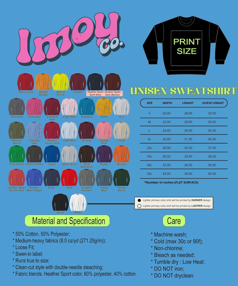 May include: A unisex sweatshirt with a variety of color options, including black, white, and various shades of red, blue, and green. The image includes a size chart and care instructions. The sweatshirt features the text "PRINT SIZE" on the front.