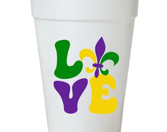 LOVE  Mardi Gras Party Cups - 10 each 16oz Styrofoam