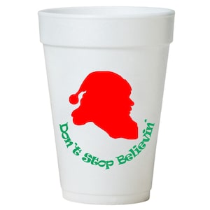 Don&#39;t Stop Believin Christmas Styrofoam Cups-10ea/16oz Styrofoam Christmas Party Cups