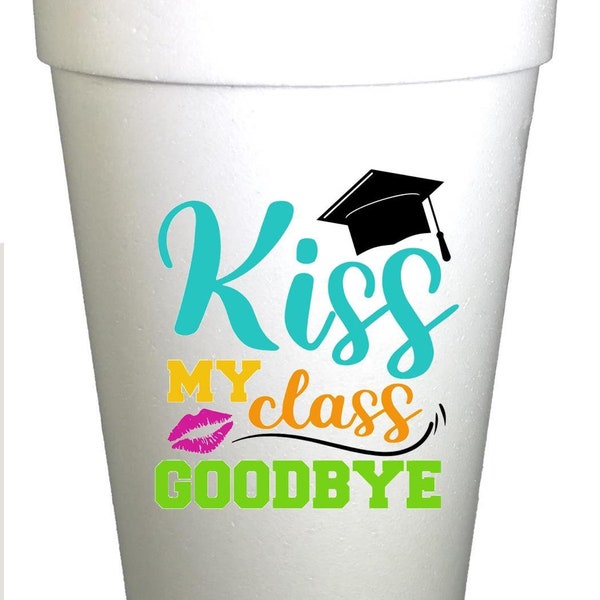 Kiss This Class Goodbye Cups Etsy