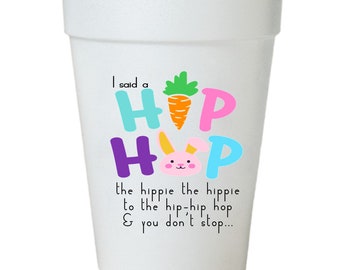 I said Hip Hop Easter Party Cups-10ea/16oz Styrofoam Easter Cups-Instock