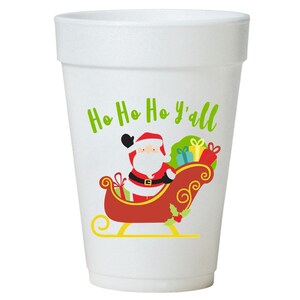 Ho Ho Ho Y&#39;all Sleigh Christmas Styrofoam Cups-10ea/16oz Styrofoam Christmas Party Cups