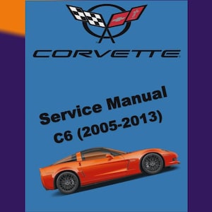 Op de afbeelding: Een blauwe servicehandleidingomslag met het woord "CORVETTE" en een logo met gekruiste geblokte vlaggen en een rood embleem. De handleiding is voor C6-modellen van 2005-2013, met een oranje sportwagenillustratie.