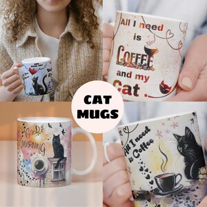 Könnte beinhalten: Vier weiße Keramik-Katzenbecher mit verschiedenen Designs. Ein Becher hat eine schwarze Katze mit einem Herzen, ein anderer sagt "All I need is coffee and my cat." Der dritte Becher sagt "Good Morning" und der vierte sagt "All I need is Coffee". Der Text "CAT MUGS" steht in der Mitte.