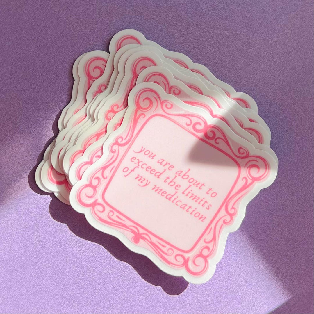 You Are About to Exceed the Limitations of My Medication Funny Pink ...
