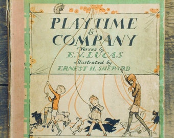 Ernest H. Shepard illustrations, first edition book, children's poetry, Playtime and Company by E. V. Lucas,