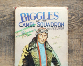 Biggles of the Camel Squadron by Capt. W. E. Johns classic boy's book