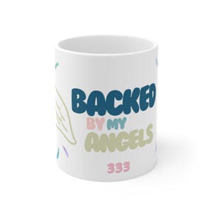 Backed by My Angels Mug | Angel Wings, 333 Numerology Design