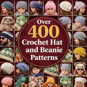 May include: A collection of crochet hats and beanies in diverse colours and designs. The image features a central graphic stating "Over 400 Crochet Hat and Beanie Patterns". The hats are modelled by children and adults, displaying a range of styles and patterns.