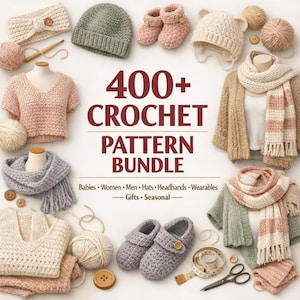 Può includere: Una collezione di articoli all'uncinetto, tra cui cappelli, sciarpe, maglioni e scarpine per neonati, disposti attorno al testo "400+ Crochet Pattern Bundle". Gli articoli sono in vari colori, come rosa, grigio e crema, con gomitoli di lana e bottoni.