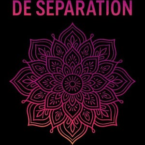 Peut inclure: Couverture de livre noire avec le texte "50 NUANCES DE SÉPARATION" en rose et violet. Un motif de mandala détaillé, symétrique, en rose et orange est centré sur la couverture. Le texte "Livre de coloriage post-rupture parce que tuer c'est illégal!" est en bas.