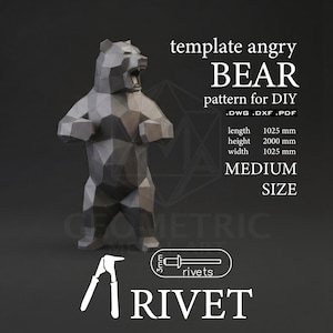 Op de afbeelding: Een donkergrijze geometrische berensculptuur met een open mond. Tekst: template angry BEAR pattern for DIY .DWG .DXF .PDF length 1025 mm height 2000 mm width 1025 mm MEDIUM SIZE. Bevat een afbeelding van een klinknagelgereedschap en 3mm klinknagels RIVET.