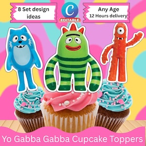 May include: Yo Gabba Gabba cupcake toppers featuring blue, green, and orange character designs. The cupcakes have blue and pink frosting with sprinkles. Text includes "8 Set design ideas", "Editable", and "Any Age 12 Hours delivery".