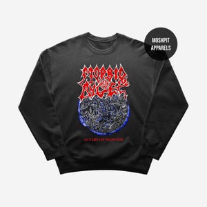 May include: Black crew neck sweatshirt featuring a red and white "MORBID ANGEL" graphic above a blue and white illustration. The text "ALTARS OF MADNESS" is below. A black circle with white text that says "MOSHPIT APPARELS" is in the upper right corner.