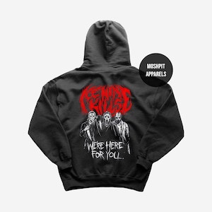 May include: Black hooded sweatshirt with a graphic of three horror movie characters and the red text "REMNANTS KILLED". Below the characters is the text "WE'RE HERE FOR YOU...". The sweatshirt has a drawstring hood and a kangaroo pocket.