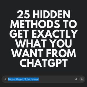Peut inclure: Graphique avec texte blanc sur fond noir. Le texte indique "25 méthodes cachées pour obtenir exactement ce que vous voulez de ChatGPT". En dessous, une barre de recherche avec le texte "Maîtriser l'art de l'invite".
