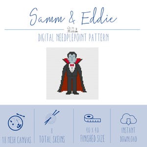 May include: A digital needlepoint pattern titled Samm & Eddie featuring a pixelated vampire character in a black cape with a red lining, white shirt, and red bowtie. The design includes specifications for 18 mesh canvas, 8 total skeins, and a 4.0 x 4.0 inch finished size.