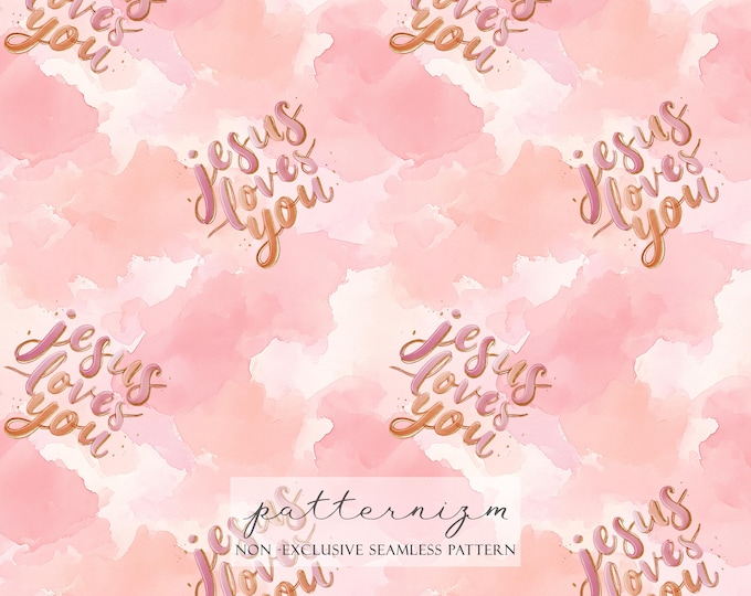 Jesus Loves You Seamless Pattern Digital Paper – Christian Quote Watercolor Pink Background, Faith Based Nursery Fabric Design