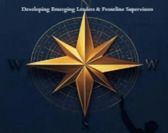 Legacy Leadership: Developing Emerging Leaders & Frontline Supervisors |  Coaching Guide | NorthStar Leadership Tools | Digital