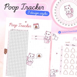 May include: A pink and white "Poop Tracker" printable with a grid for tracking bowel movements. The design includes cute cat illustrations on toilets, a calendar icon, and the text "3 design styles."