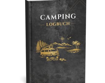 Camping Logbuch: Reisetagebuch für 50 Trips – Stellplätze, Campingplätze, Erinnerungen | Cover A | Camper Van, Campingbus & Vanlife