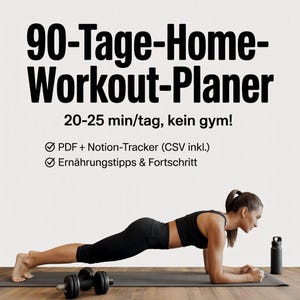 Könnte beinhalten: Eine Frau in der Plank-Position auf einer grauen Matte, mit Hanteln und einer Wasserflasche. Der Text im Bild lautet "90-Tage-Home-Workout-Planer" und "20-25 min/tag, kein gym!" für einen Home-Workout-Plan.