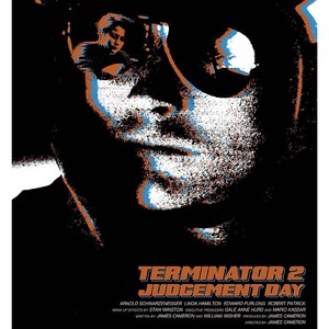 May include: A movie poster for Terminator 2: Judgement Day, featuring Arnold Schwarzenegger as the Terminator, with a blue and orange color scheme.