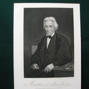 May include: A black and white engraving of Andrew Jackson, the seventh president of the United States. He is depicted in a suit and seated in a chair. The engraving is signed "Andrew Jackson" in cursive.