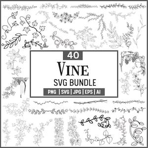May include: A collection of 40 vine SVG designs in black and white. The designs include various styles of vines, leaves, and floral elements. The text "40 Vine SVG Bundle" is displayed with file type options: PNG, SVG, JPG, EPS, and AI.