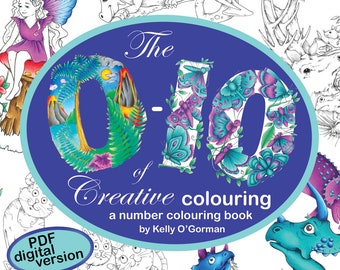 Digital Download of The 0-10 of Creative Colouring by Kelly O'Gorman