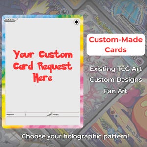 Op de afbeelding: Een op maat gemaakte ruilkaart met een witte achtergrond en rode tekst die luidt "Your Custom Card Request Here." De kaart heeft een kleurrijke rand en tekst met "Kies je holografische patroon!" en "Custom-Made Cards."